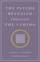 Psyche Revealed Through The I Ching 189076406X Book Cover