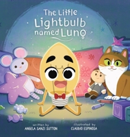 The Little Lightbulb named Luno 1087947960 Book Cover