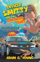 Officer Smitty and the Growth Suit: Chocko and Naia Series Book 1 B0DR27YG7W Book Cover