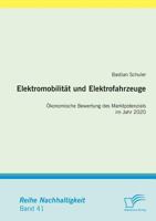 Elektromobilitat Und Elektrofahrzeuge: Okonomische Bewertung Des Marktpotenzials Im Jahr 2020 3842857691 Book Cover