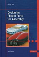 Designing Plastic Parts for Assembly 1569901686 Book Cover