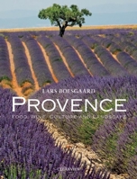 Provence: Food, Wine, Culture and Landscape 1908337168 Book Cover