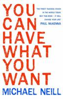 You Can Have What You Want: Proven Strategies for Inner and Outer Success 1401911838 Book Cover
