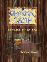 Dharma Camp: 20 Years on Mount Tam 0991463013 Book Cover