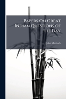 Papers On Great Indian Questions of the Day 1143793730 Book Cover