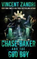 Chase Baker and the God Boy 1515370615 Book Cover