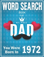 Born In 1972 Word Search: 100+ Large Print Puzzles For dads B09TFZ78XS Book Cover