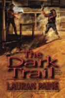 The Dark Trail 0843951184 Book Cover