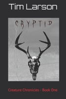 Cryptid: Creature Chronicles - Book One B08WKCPX5S Book Cover