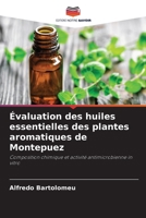 Évaluation des huiles essentielles des plantes aromatiques de Montepuez (French Edition) 6207919203 Book Cover