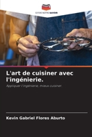 L'art de cuisiner avec l'ingénierie. (French Edition) 6209431097 Book Cover