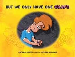 But We Only Have One Grape B0BNLN2LFR Book Cover