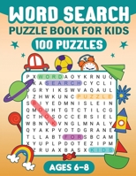 Word Search Puzzle Book for Kids: Word Searches For Kids Ages 6-8 1998058395 Book Cover