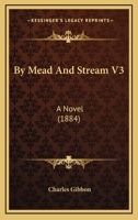 By Mead And Stream V3: A Novel 1246122014 Book Cover