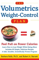 Volumetrics: Feel Full on Fewer Calories 0060932724 Book Cover