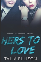 Hers to Love 154259989X Book Cover