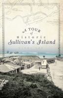 A Tour Of Historic Sullivan's Island 1596298650 Book Cover