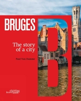 Bruges: The Story of a City 9058565149 Book Cover