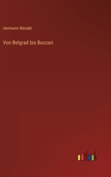 Von Belgrad Bis Buccari 1144282241 Book Cover