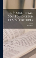 Le Bouddhisme, Son Fondateur Et Ses Écritures 101804275X Book Cover