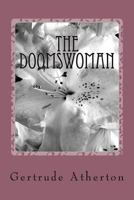 The Doomswoman, An Historical Romance Of Old California 1984375113 Book Cover