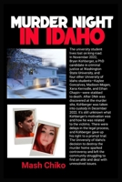 MURDER NIGHT IN IDAHO: The Lives Lost on King Road B0CVMZ4SMK Book Cover