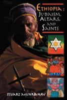 Ethiopia : Judaism, Altars and Saints 1599070081 Book Cover