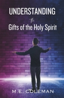 Understanding the Gifts of the Holy Spirit B0CPLJTVF3 Book Cover