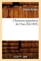 Chansons Populaires de L'Ain (A0/00d.1883) 2012529445 Book Cover