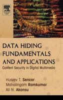 Data Hiding Fundamentals and Applications: Content Security in Digital Multimedia 0120471442 Book Cover