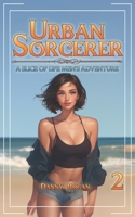 Urban Sorcerer 2: A Slice-of-Life Men's Adventure B0FJFBCGCC Book Cover