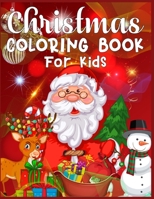 Christmas Coloring Book For Kids: christmas coloring books for children Every image is printed on a single-sided page Best Christmas Gift for Kids 1673962424 Book Cover