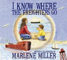 I Know Where the Freighters Go 193391629X Book Cover