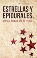 Estrellas y Epidurales, Otras Cosas de La Vida 1463337647 Book Cover