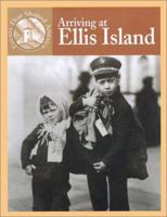 Arriving at Ellis Island (Events That Shaped America) 0836832213 Book Cover