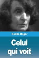 Celui qui voit (French Edition) 3690820537 Book Cover