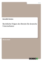 Rechtliche Folgen des Brexits für deutsche Unternehmen (German Edition) 3346085058 Book Cover