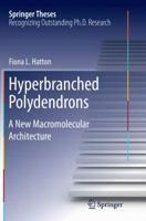Hyperbranched Polydendrons: A New Macromolecular Architecture 331918752X Book Cover