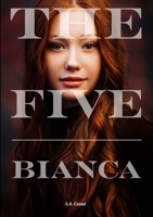 The Five: Bianca 1716042577 Book Cover