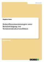 Rohstoffinvestmentstrategien unter Ber�cksichtigung von Terminstrukturkurveneffekten 3640368673 Book Cover