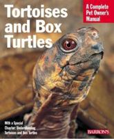Tortoises and Box Turtles Complete Owner's Manual 0764111817 Book Cover