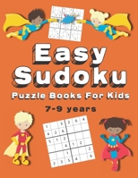 Easy Sudoku Puzzle Books For Kids: 150+ Sudoku Puzzles | Ages 7-9 | Large Print B08JVKGQP6 Book Cover