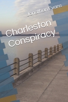 Charleston Conspiracy B0DTDKZ2TM Book Cover