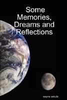 Some Memories, Dreams and Reflections 1847537979 Book Cover