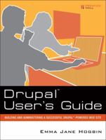 Drupal User's Guide: Building and Administering a Successful Drupal-Powered Web Site 0137041292 Book Cover