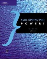 Avid Xpress Pro Power! 1592001513 Book Cover