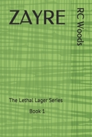 Zayre: The Lethal Lager Series Book 1 1089672322 Book Cover