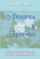 Amores y Merino : (Dos Historias de Amor Verdadero) 1981011986 Book Cover