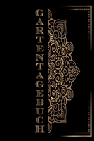 Gartentagebuch: Gartenplaner Notizbuch Pflanzkalender Jahresplaner und Journal Eintragbuch für den Garten. Für Hobbygärtner, Gartenfreunde und ... : Schwarz Gold Mandala (German Edition) B083XW66PV Book Cover
