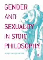 Gender and Sexuality in Stoic Philosophy 3030096084 Book Cover